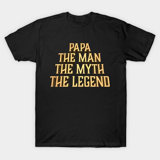 The Man the Myth the Legend T-Shirt by Drop23